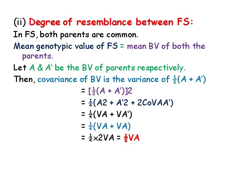 (ii) Degree of resemblance between FS: In FS, both parents are common. Mean genotypic