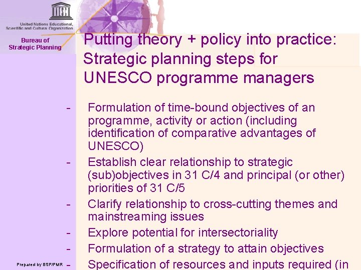 Putting theory + policy into practice: Strategic planning steps for UNESCO programme managers Bureau