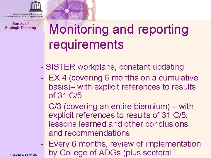 Bureau of Strategic Planning Prepared by BSP/PMR Monitoring and reporting requirements - SISTER workplans,