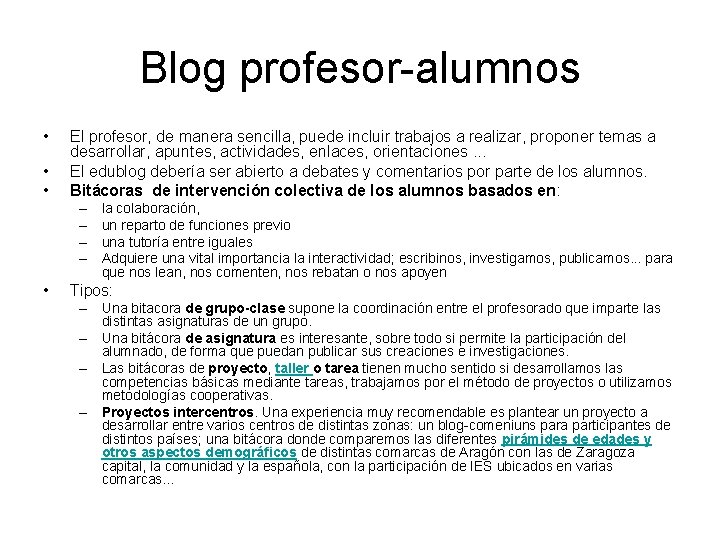Blog profesor-alumnos • • • El profesor, de manera sencilla, puede incluir trabajos a