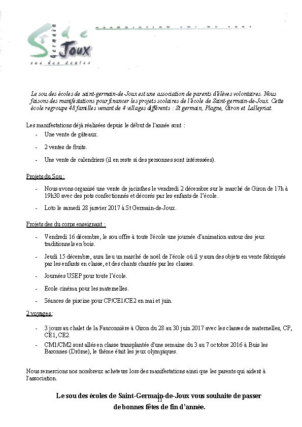 Le sou des écoles de saint-germain-de-Joux est une association de parents d'élèves volontaires. Nous