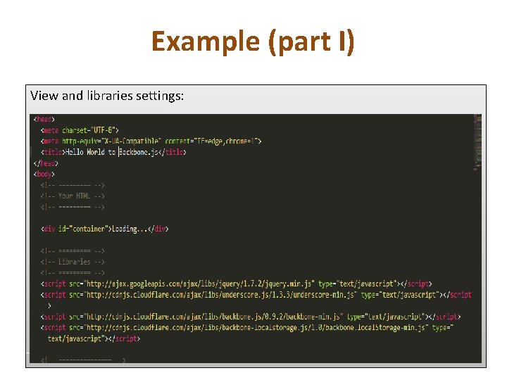 Example (part I) View and libraries settings: 