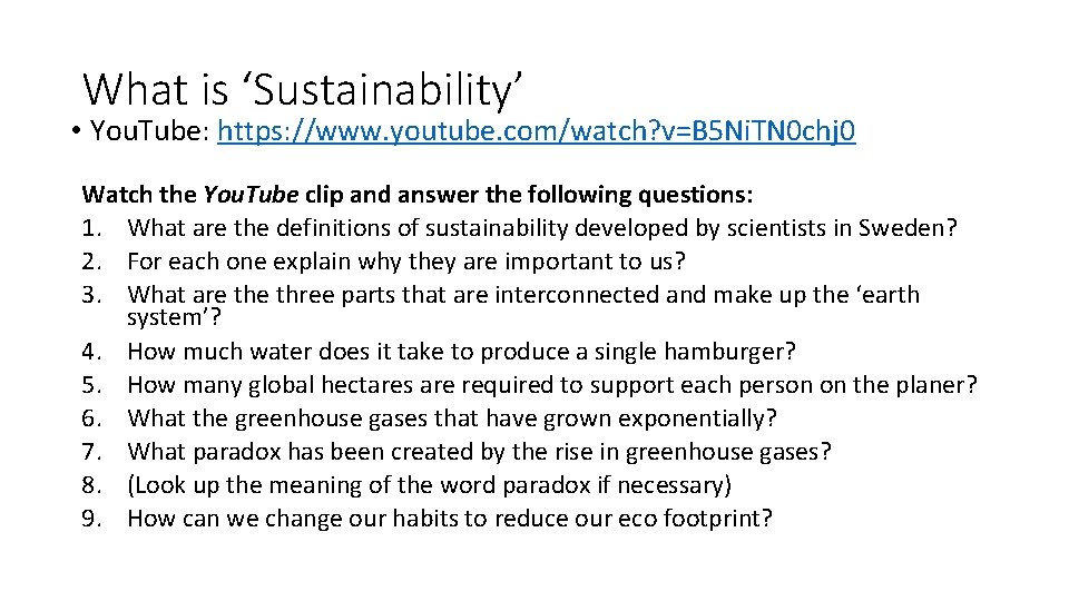 What is ‘Sustainability’ • You. Tube: https: //www. youtube. com/watch? v=B 5 Ni. TN