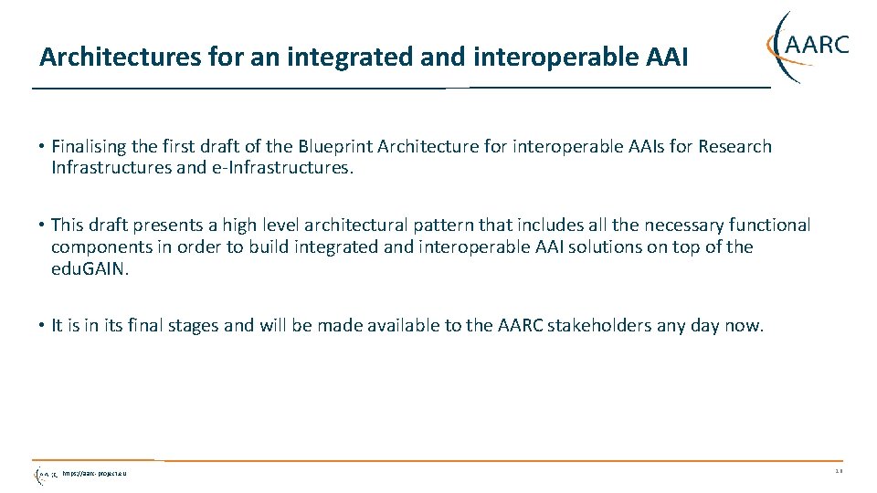 Architectures for an integrated and interoperable AAI • Finalising the first draft of the