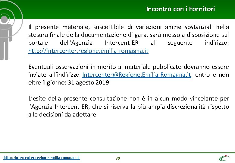 Incontro con i Fornitori Il presente materiale, suscettibile di variazioni anche sostanziali nella stesura