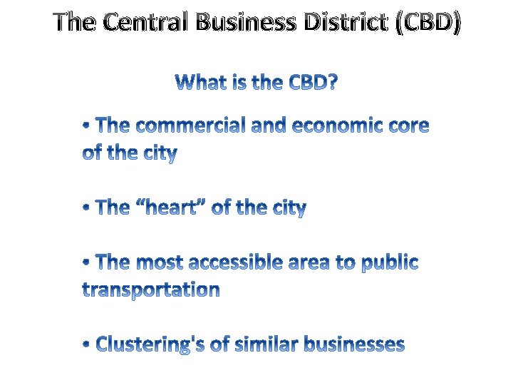 The Central Business District (CBD) 