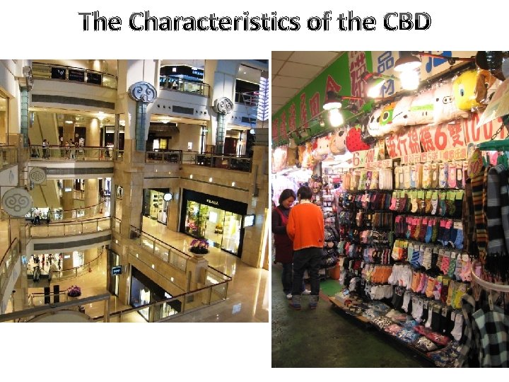 The Characteristics of the CBD 