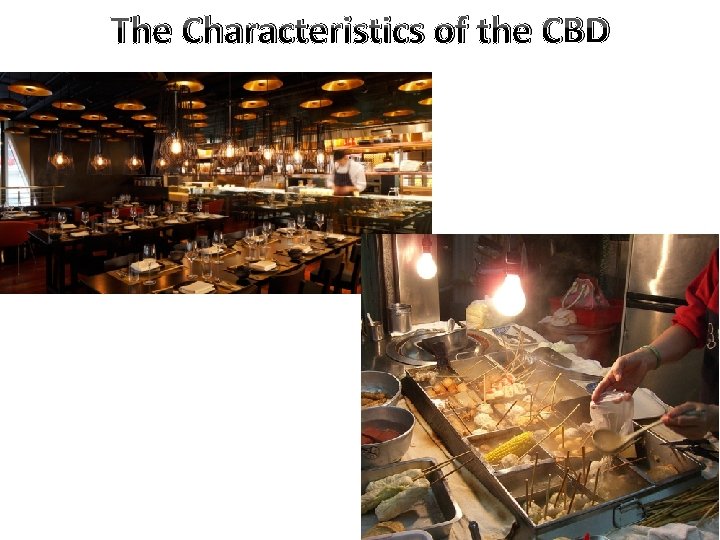 The Characteristics of the CBD 