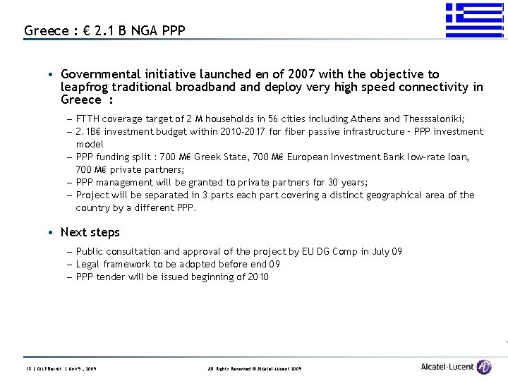 Greece : € 2. 1 B NGA PPP • Governmental initiative launched en of