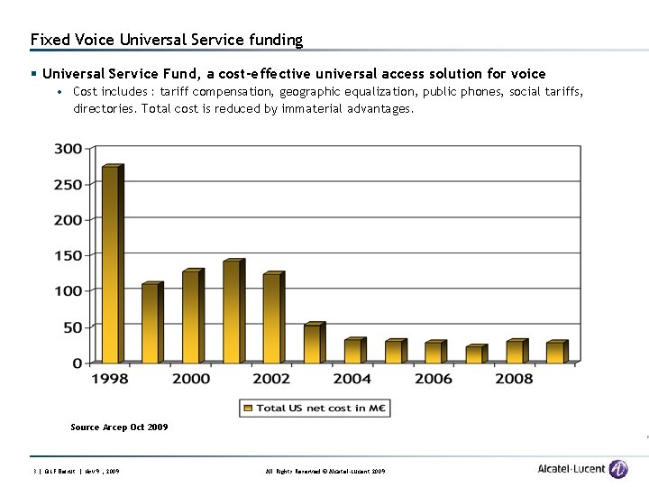 Fixed Voice Universal Service funding § Universal Service Fund, a cost-effective universal access solution