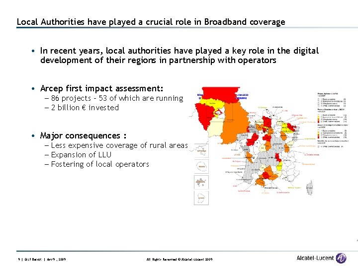 Local Authorities have played a crucial role in Broadband coverage • In recent years,
