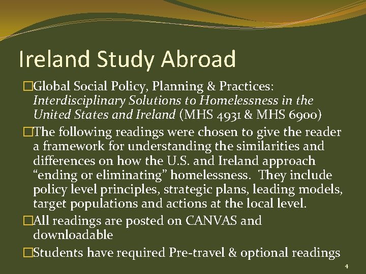 Ireland Study Abroad �Global Social Policy, Planning & Practices: Interdisciplinary Solutions to Homelessness in