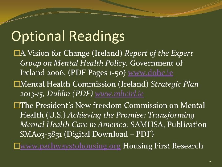 Optional Readings �A Vision for Change (Ireland) Report of the Expert Group on Mental