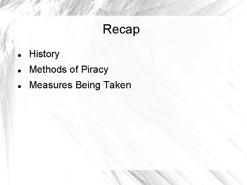 Recap History Methods of Piracy Measures Being Taken 