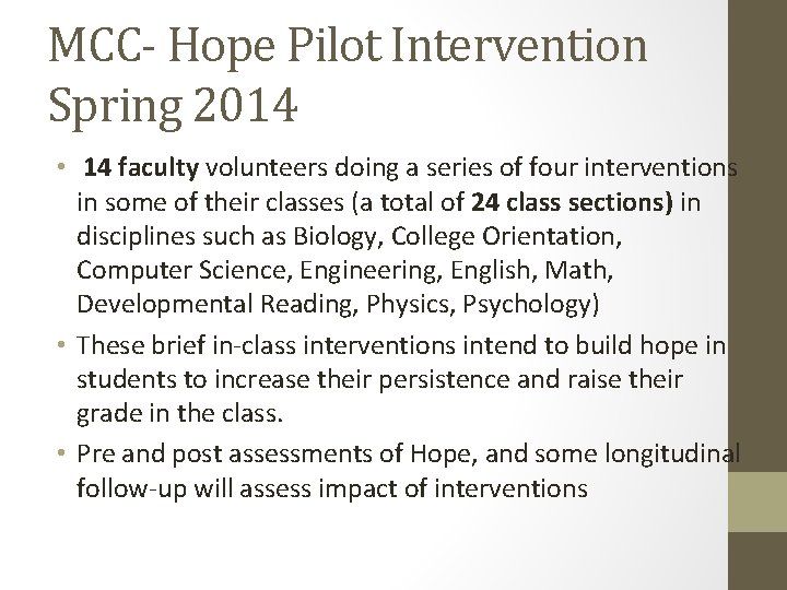 MCC- Hope Pilot Intervention Spring 2014 • 14 faculty volunteers doing a series of
