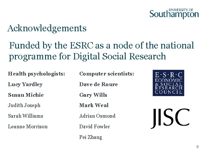 Acknowledgements Funded by the ESRC as a node of the national programme for Digital
