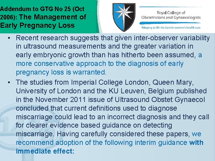 Addendum to GTG No 25 (Oct 2006): The Management of Early Pregnancy Loss •