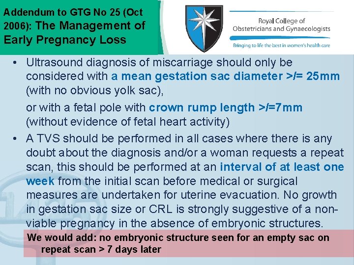 Addendum to GTG No 25 (Oct 2006): The Management of Early Pregnancy Loss •