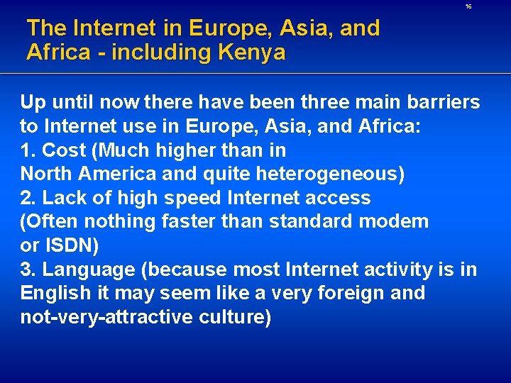 16 The Internet in Europe, Asia, and Africa - including Kenya Up until now