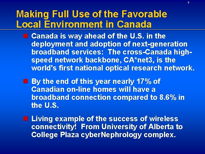 9 Making Full Use of the Favorable Local Environment in Canada is way ahead