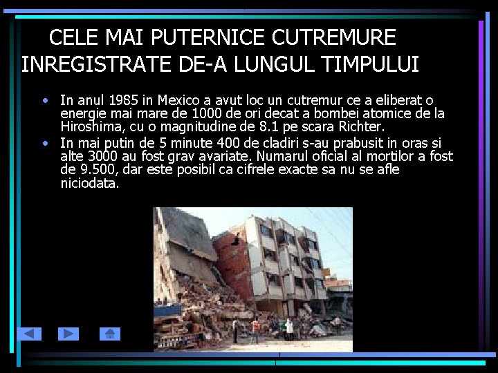 CELE MAI PUTERNICE CUTREMURE INREGISTRATE DE-A LUNGUL TIMPULUI • In anul 1985 in Mexico