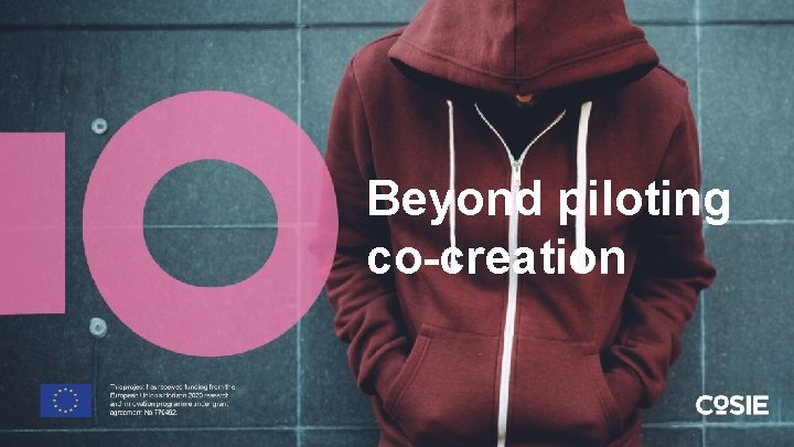 Beyond piloting co-creation 