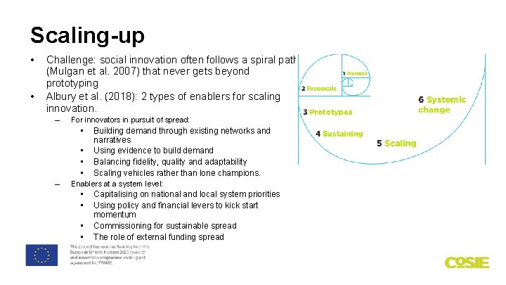 Scaling-up • • Challenge: social innovation often follows a spiral path (Mulgan et al.