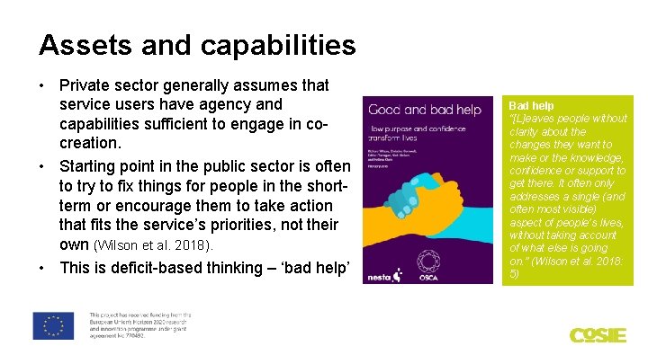 Assets and capabilities • Private sector generally assumes that service users have agency and
