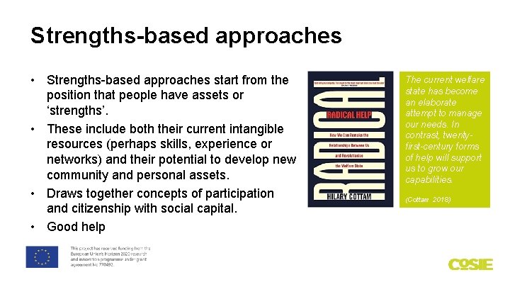 Strengths-based approaches • Strengths-based approaches start from the position that people have assets or