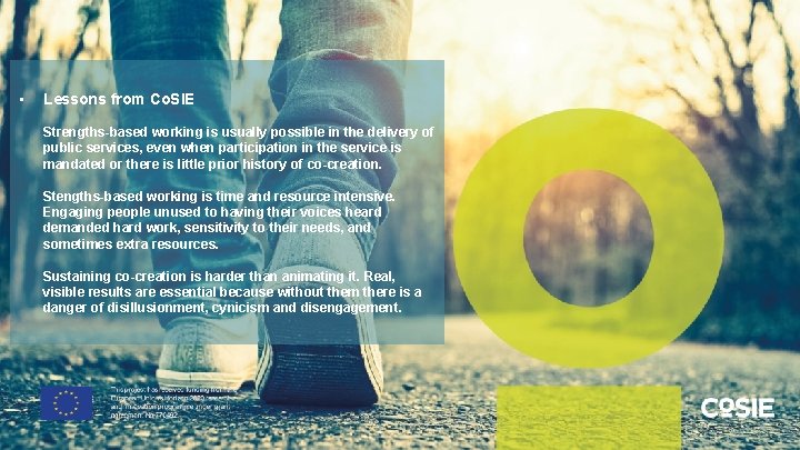  • Lessons from Co. SIE Strengths-based working is usually possible in the delivery