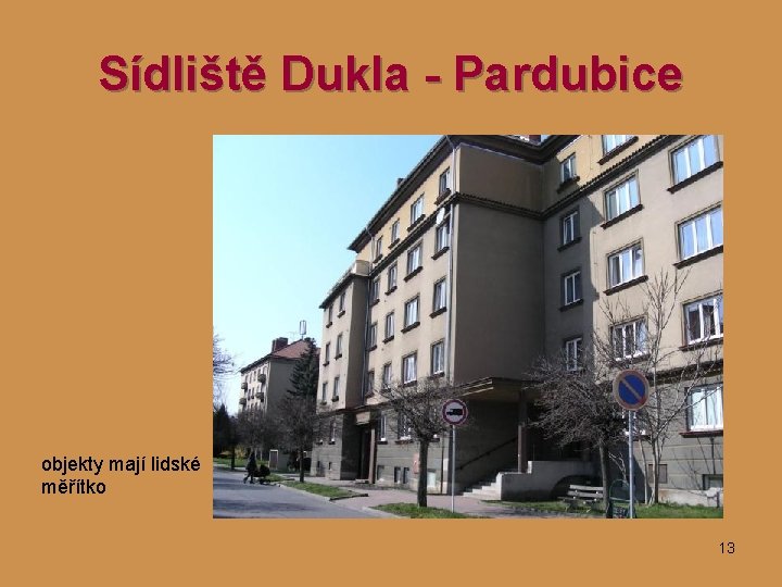 Sídliště Dukla - Pardubice objekty mají lidské měřítko 13 