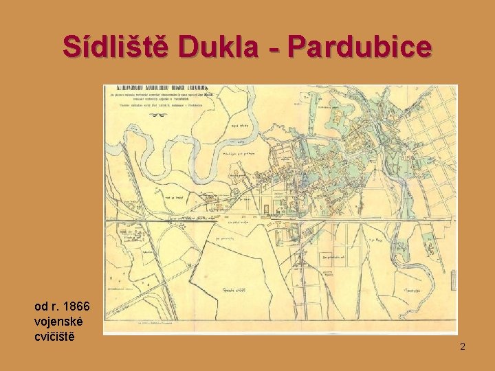 Sídliště Dukla - Pardubice od r. 1866 vojenské cvičiště 2 