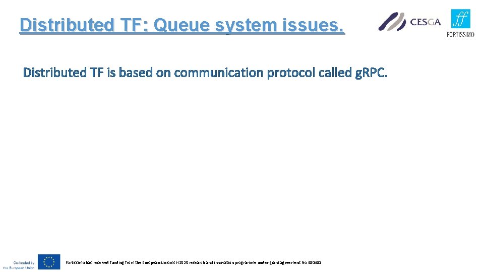 Distributed TF: Queue system issues. Distributed TF is based on communication protocol called g.