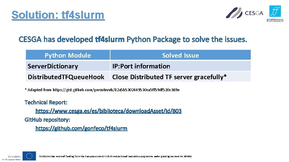 Solution: tf 4 slurm CESGA has developed tf 4 slurm Python Package to solve
