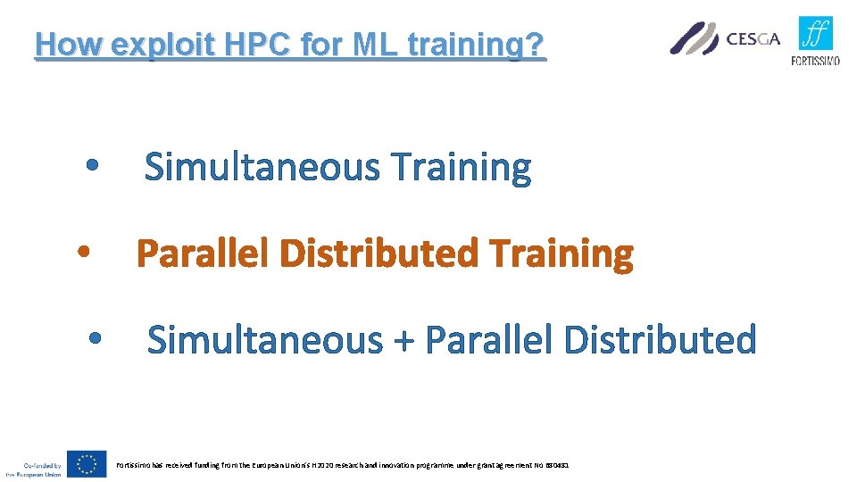 How exploit HPC for ML training? • Simultaneous Training • Parallel Distributed Training •