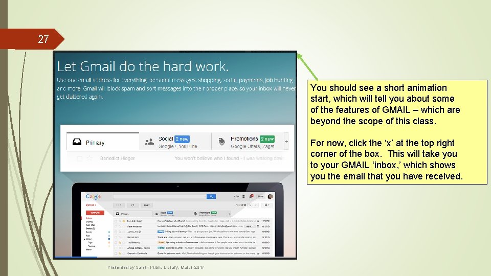 27 You should see a short animation start, which will tell you about some
