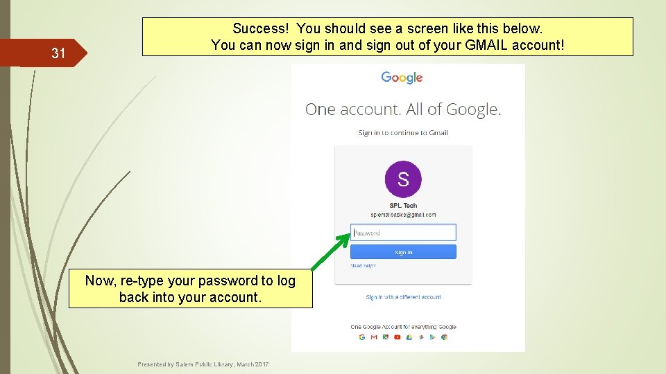31 Success! You should see a screen like this below. You can now sign