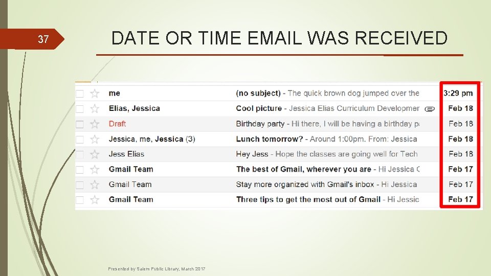 37 DATE OR TIME EMAIL WAS RECEIVED Presented by Salem Public Library, March 2017