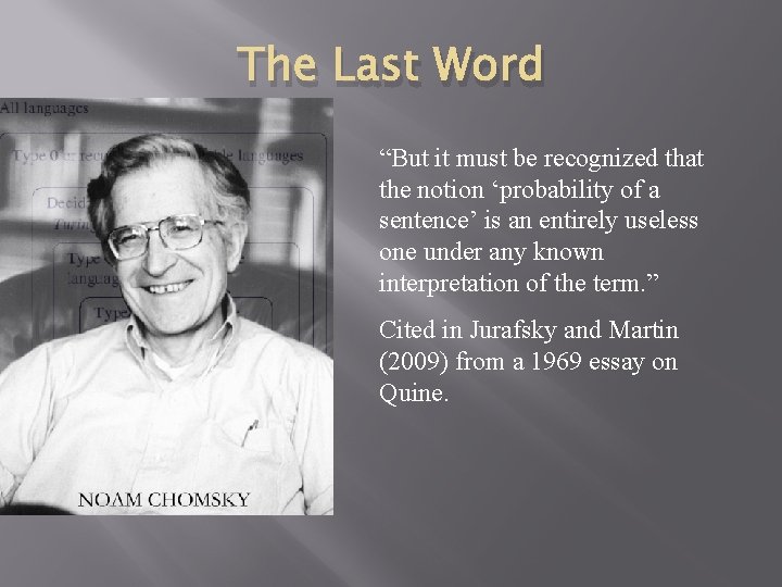 The Last Word “But it must be recognized that the notion ‘probability of a