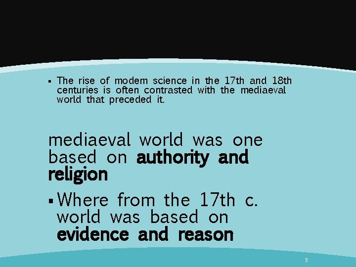 § The rise of modem science in the 17 th and 18 th centuries