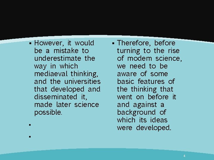 § § However, it would be а mistake to underestimate the way in which