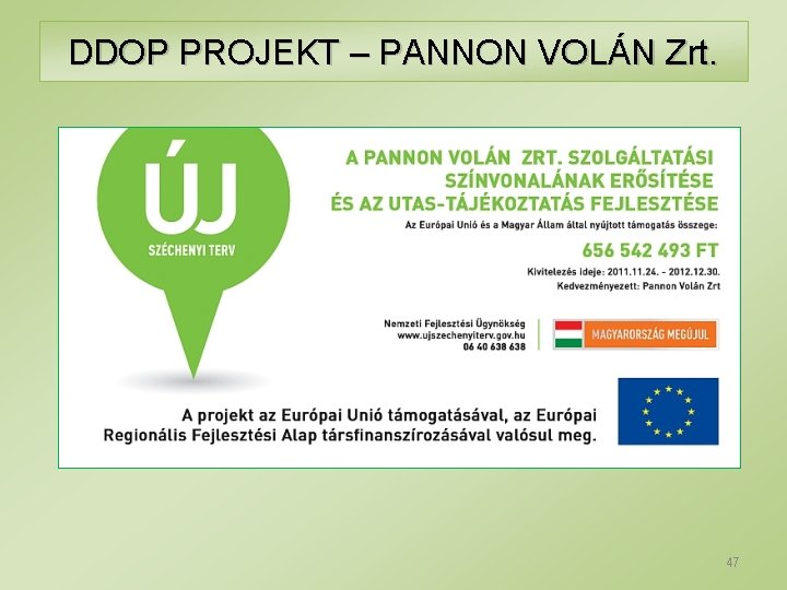 DDOP PROJEKT – PANNON VOLÁN Zrt. 47 