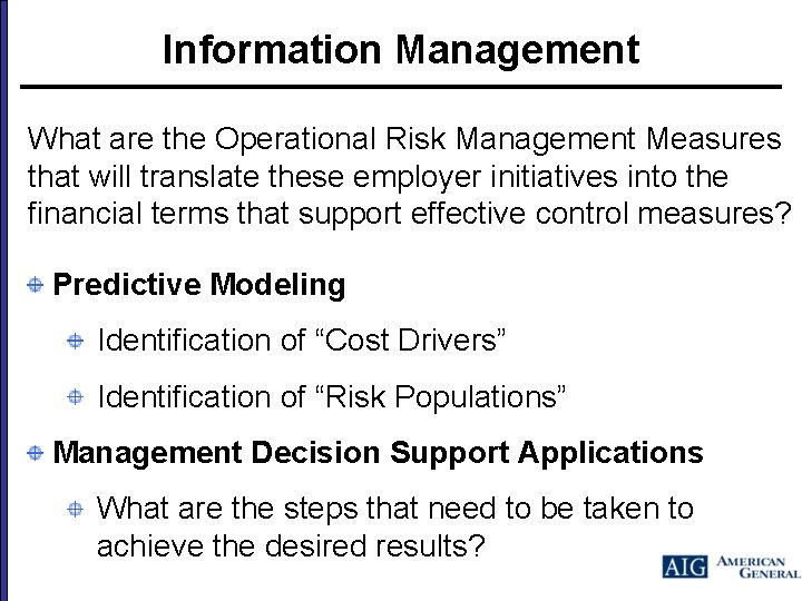 Information Management What are the Operational Risk Management Measures that will translate these employer