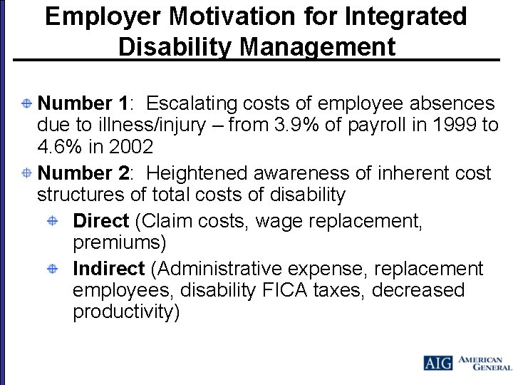 Employer Motivation for Integrated Disability Management Number 1: Escalating costs of employee absences due