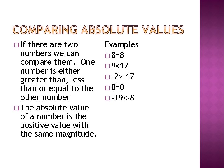 � If there are two Examples numbers we can � 8=8 compare them. One