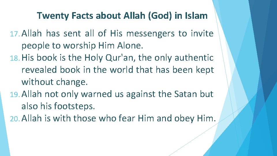 Twenty Facts about Allah (God) in Islam 17. Allah has sent all of His