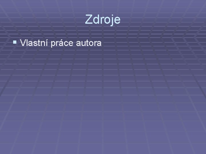 Zdroje § Vlastní práce autora 