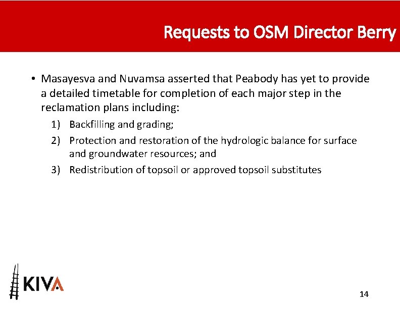 Requests to OSM Director Berry • Masayesva and Nuvamsa asserted that Peabody has yet