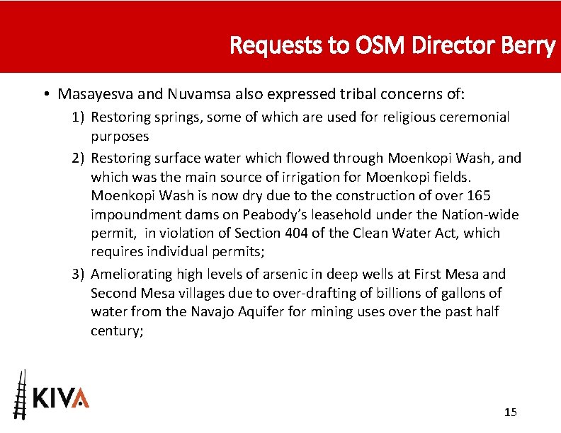 Requests to OSM Director Berry • Masayesva and Nuvamsa also expressed tribal concerns of: