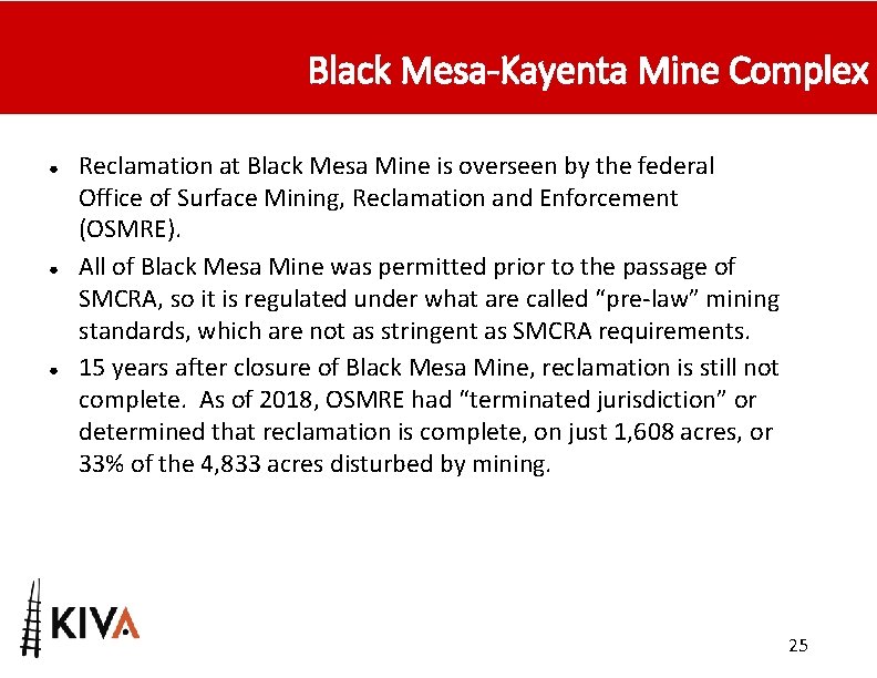 Black Mesa-Kayenta Mine Complex ● ● ● Reclamation at Black Mesa Mine is overseen